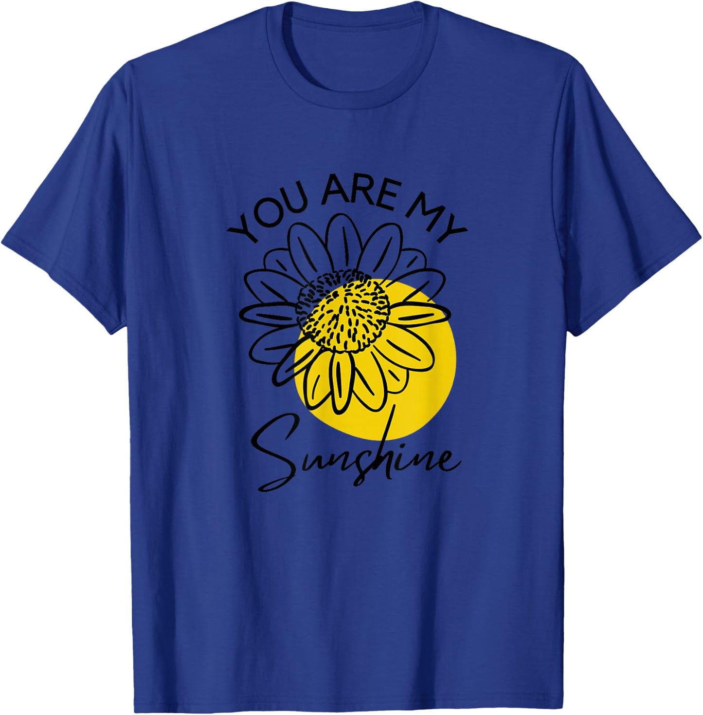 Women's Summer You Are My Sunshine Sunflower Garden Graphic T-Shirt - T-Shirt | Royal