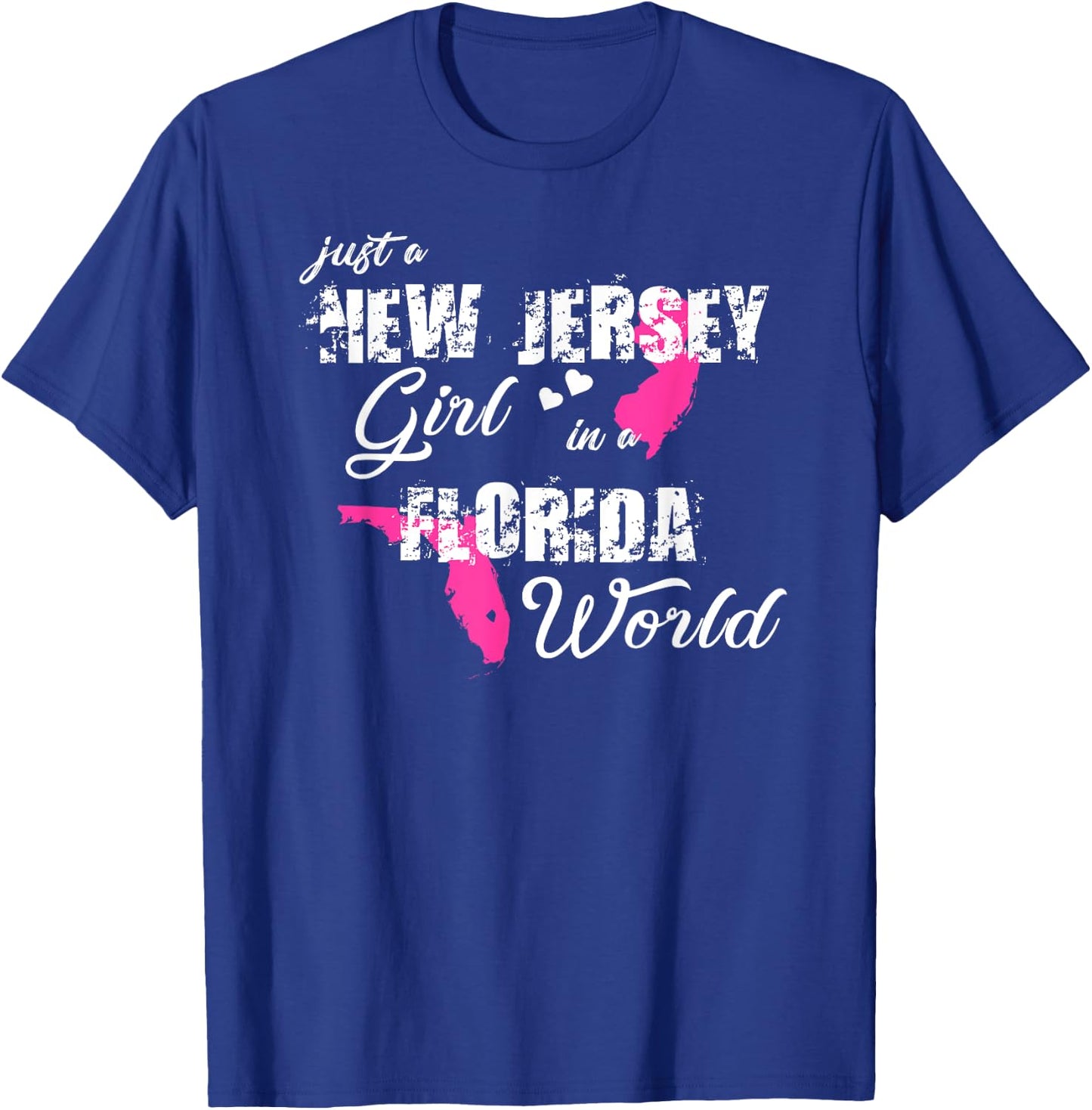 Funny New Jersey Shirts Just a New Jersey girl in a Florida T-Shirt - T-Shirt | Royal