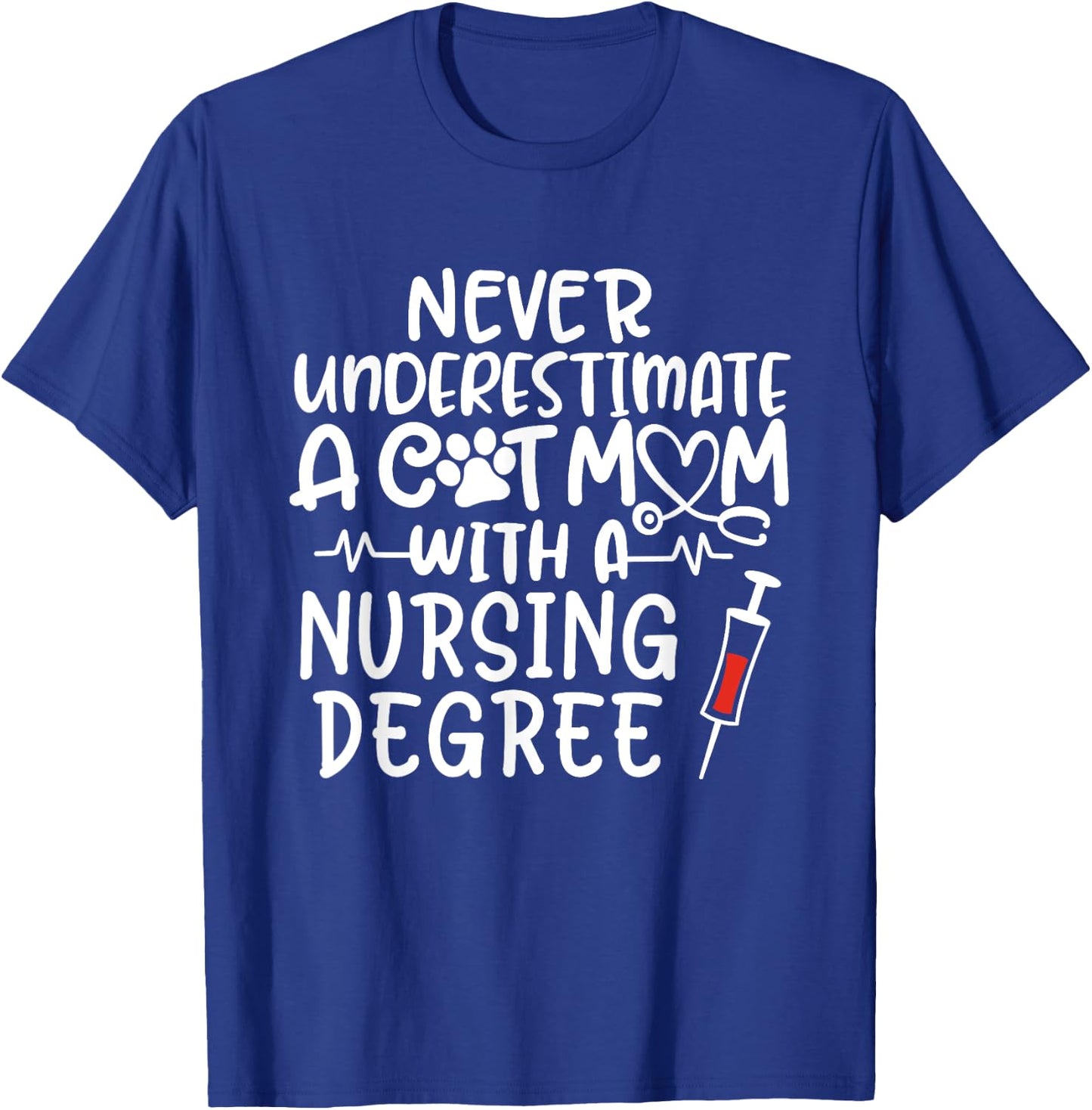 Nurse Cat Mom Nurse Life Cats and Nursing Gift T-Shirt - T-Shirt | Royal