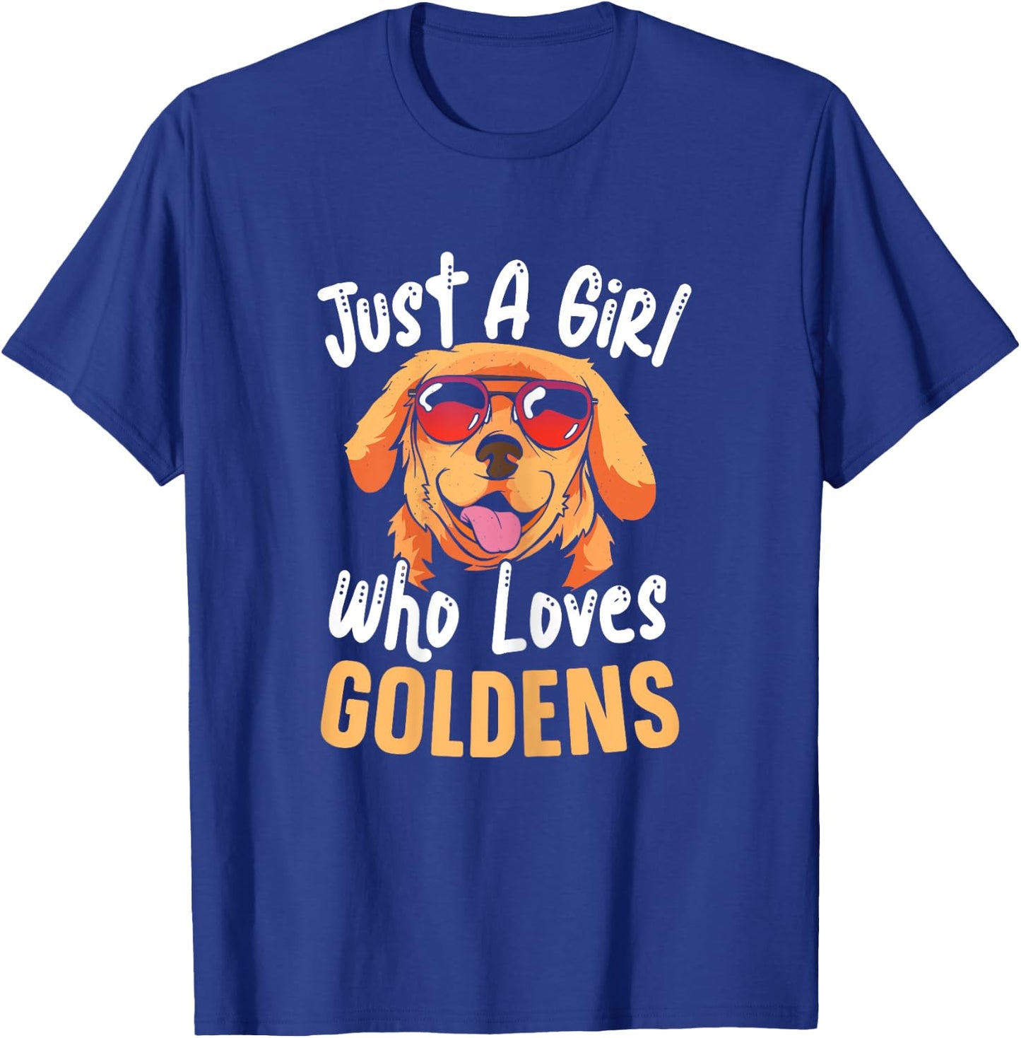 Just A Girl Who Loves Goldens Golden Retriever Dog Lady T-Shirt - T-Shirt | Royal