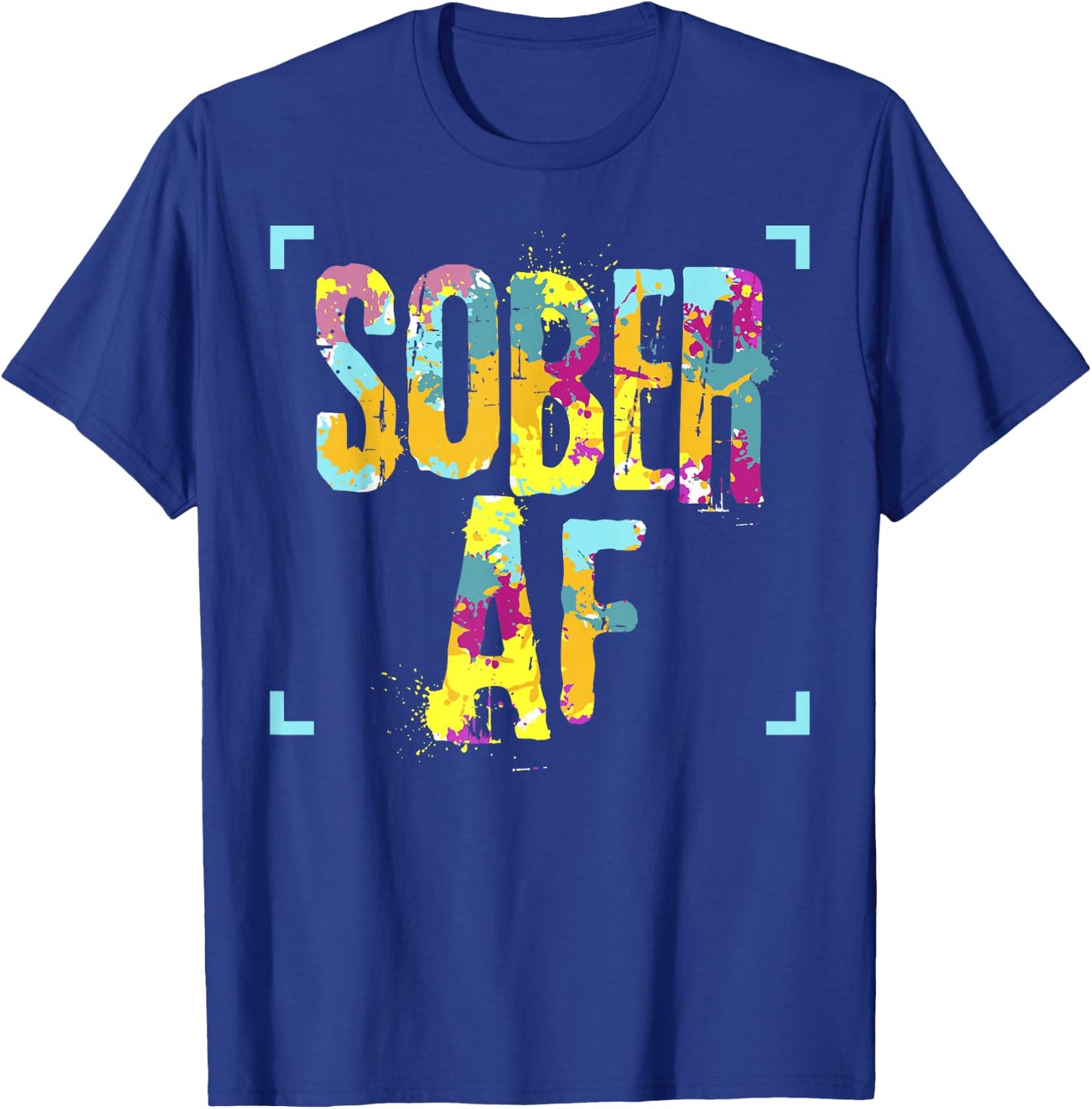 Funny Sobriety Gift 12 Step Program Gift Sober AF T-Shirt - T-Shirt | Royal
