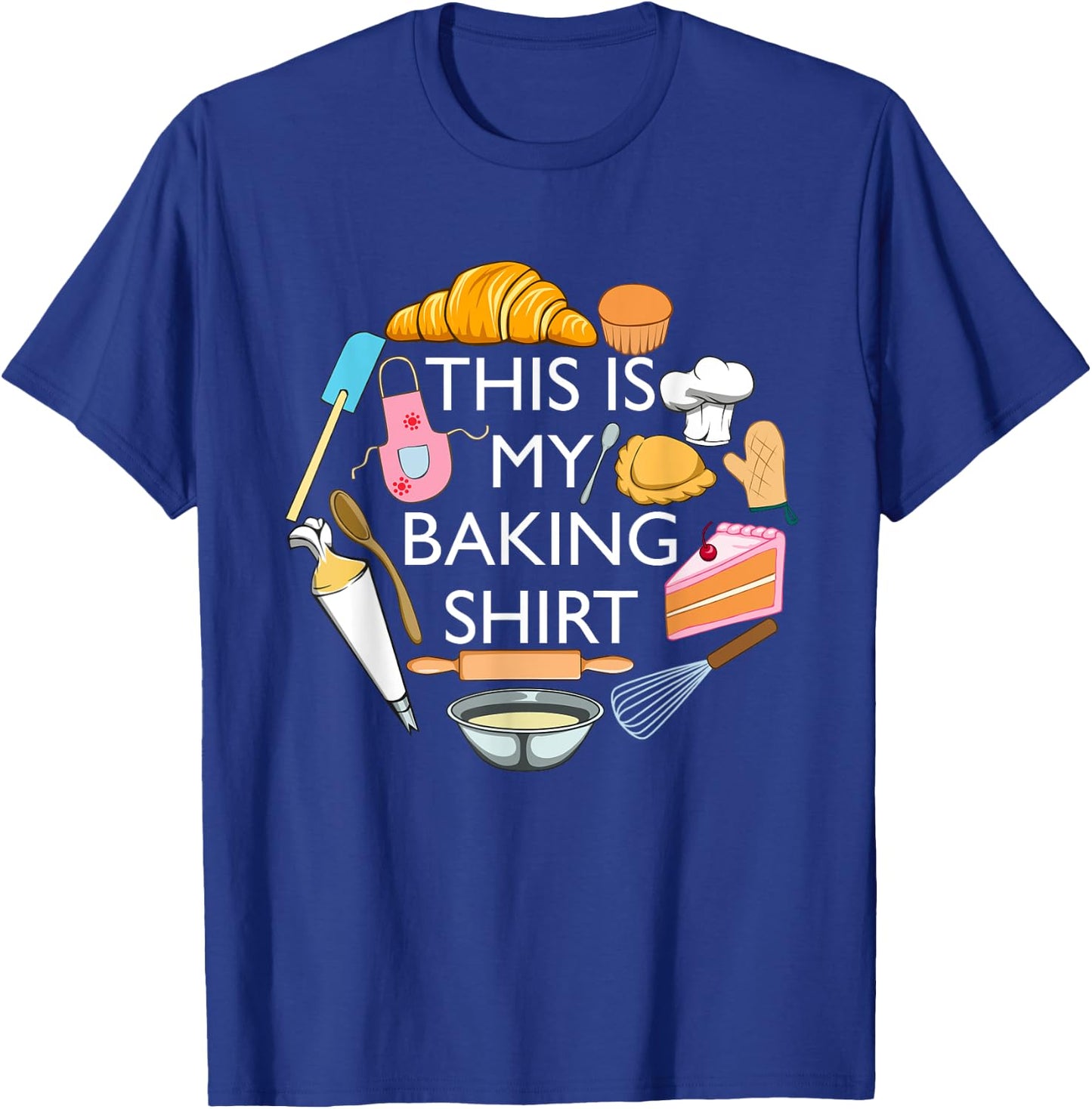 This Is My Baking Funny Pastry Hobby Chef T-Shirt - T-Shirt | Royal