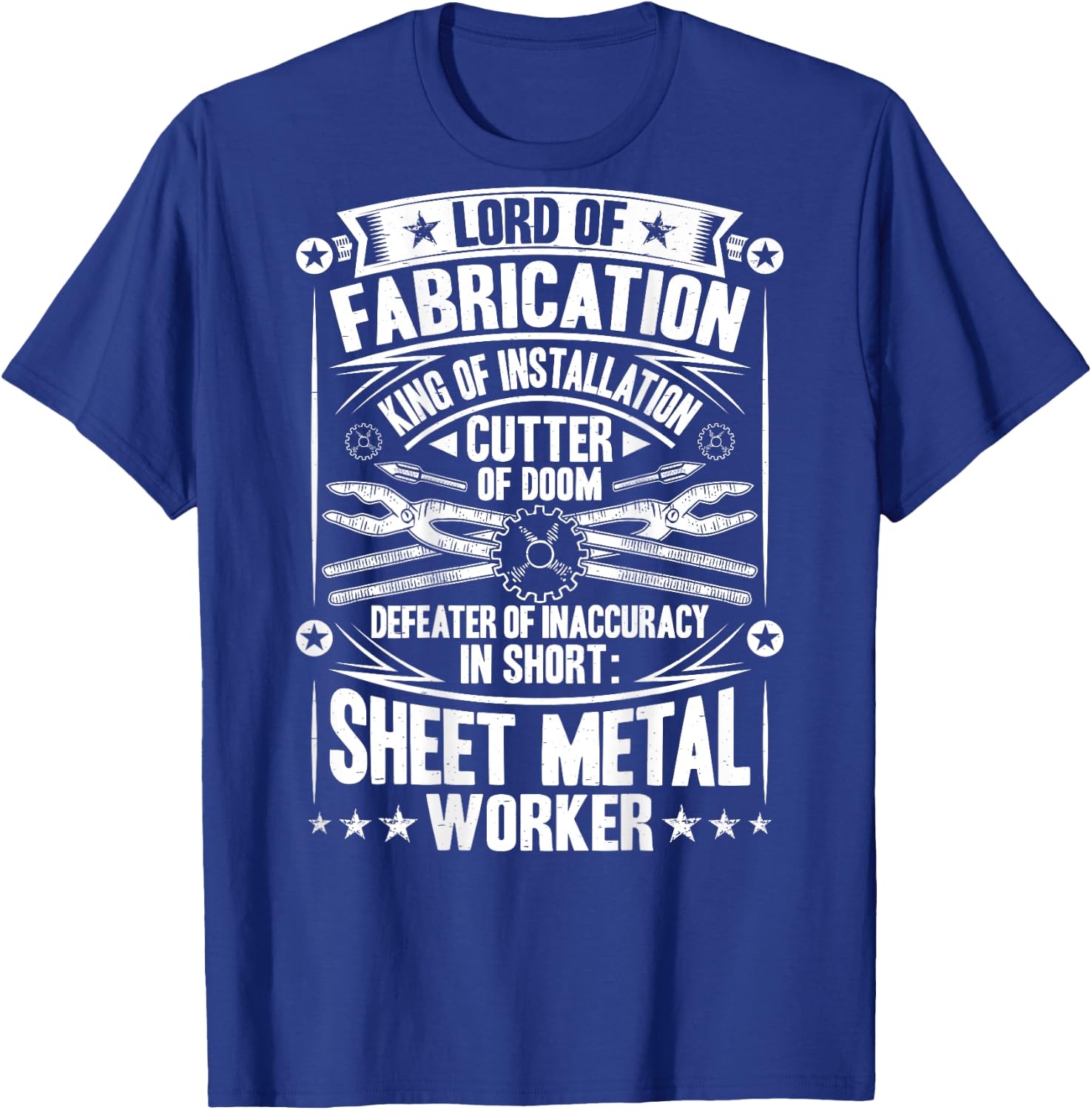Defeater Of Inaccuracy Sheet Metal Worker T-Shirt - T-Shirt | Royal