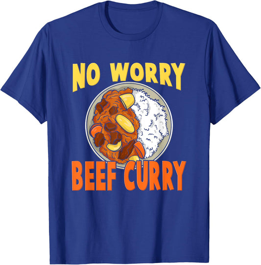 No Worry Beef Curry - Hawaiian Pidgin Funny Spicy Curry Beef T-Shirt - T-Shirt | Royal