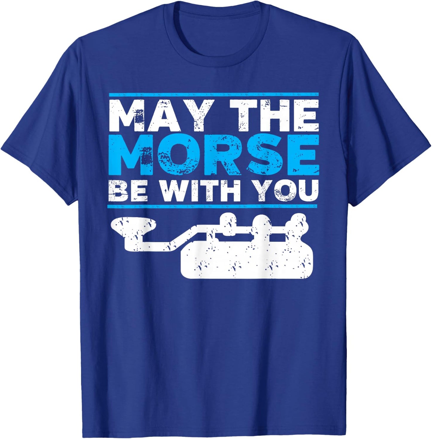 May The Morse Be With You - Ham Radio Gift T-Shirt - T-Shirt | Royal