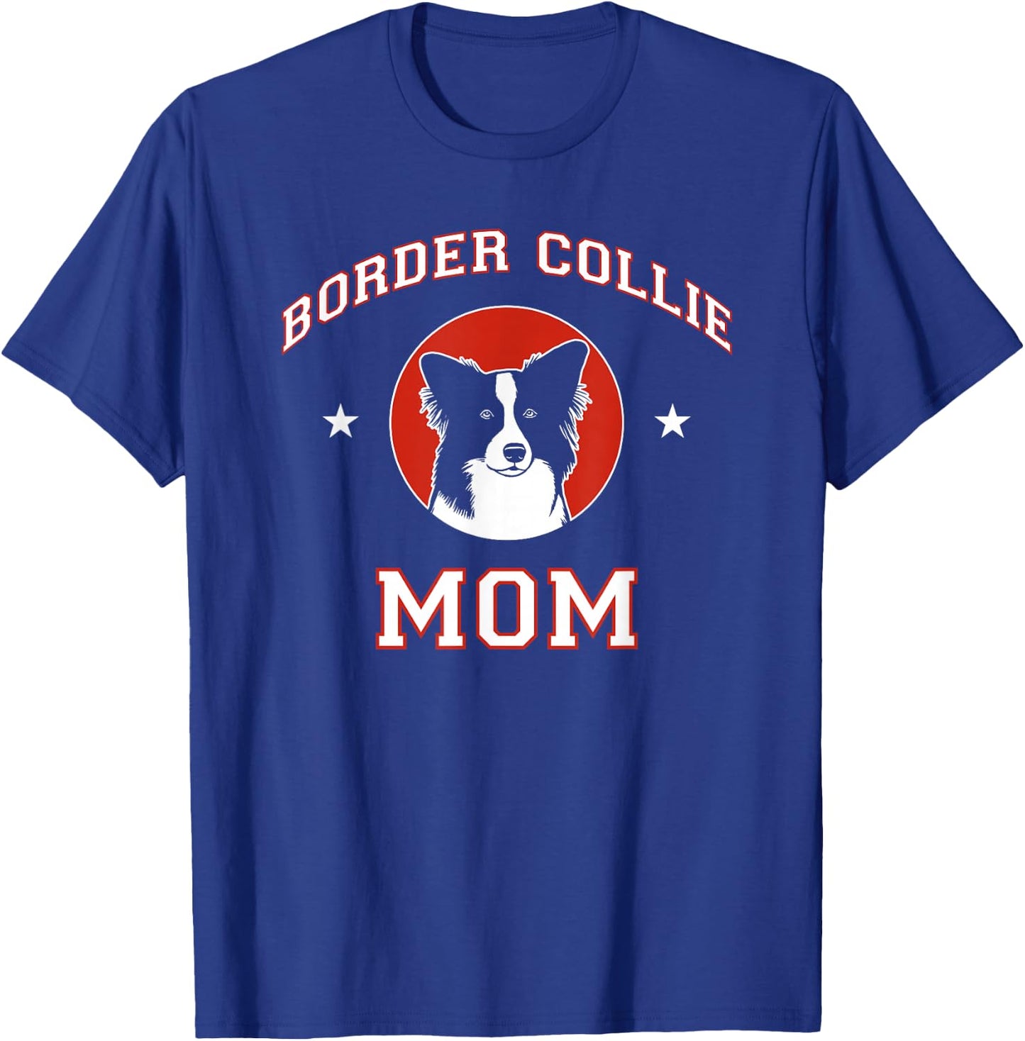 Border Collie Mom Dog Mother T-Shirt - T-Shirt | Royal