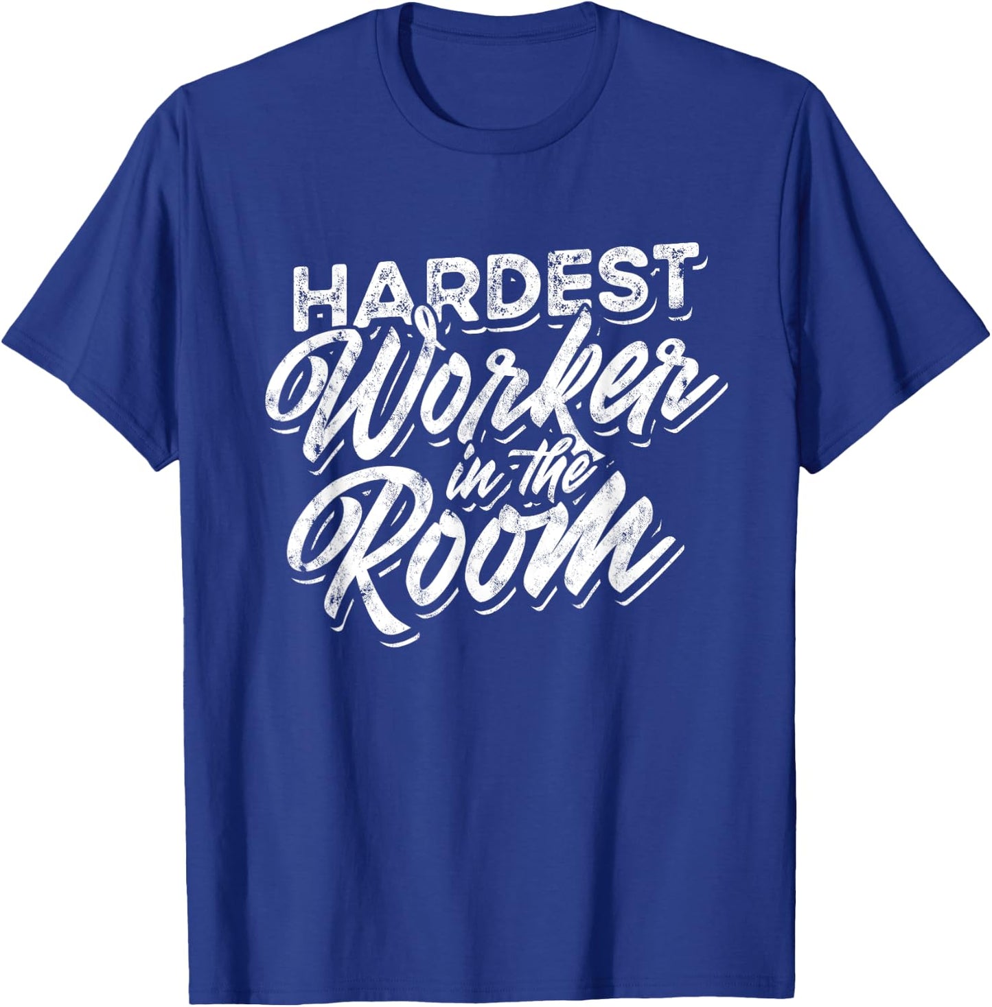 Hardest Worker in the Room - Fitness Workout Gym T-Shirt - T-Shirt | Royal