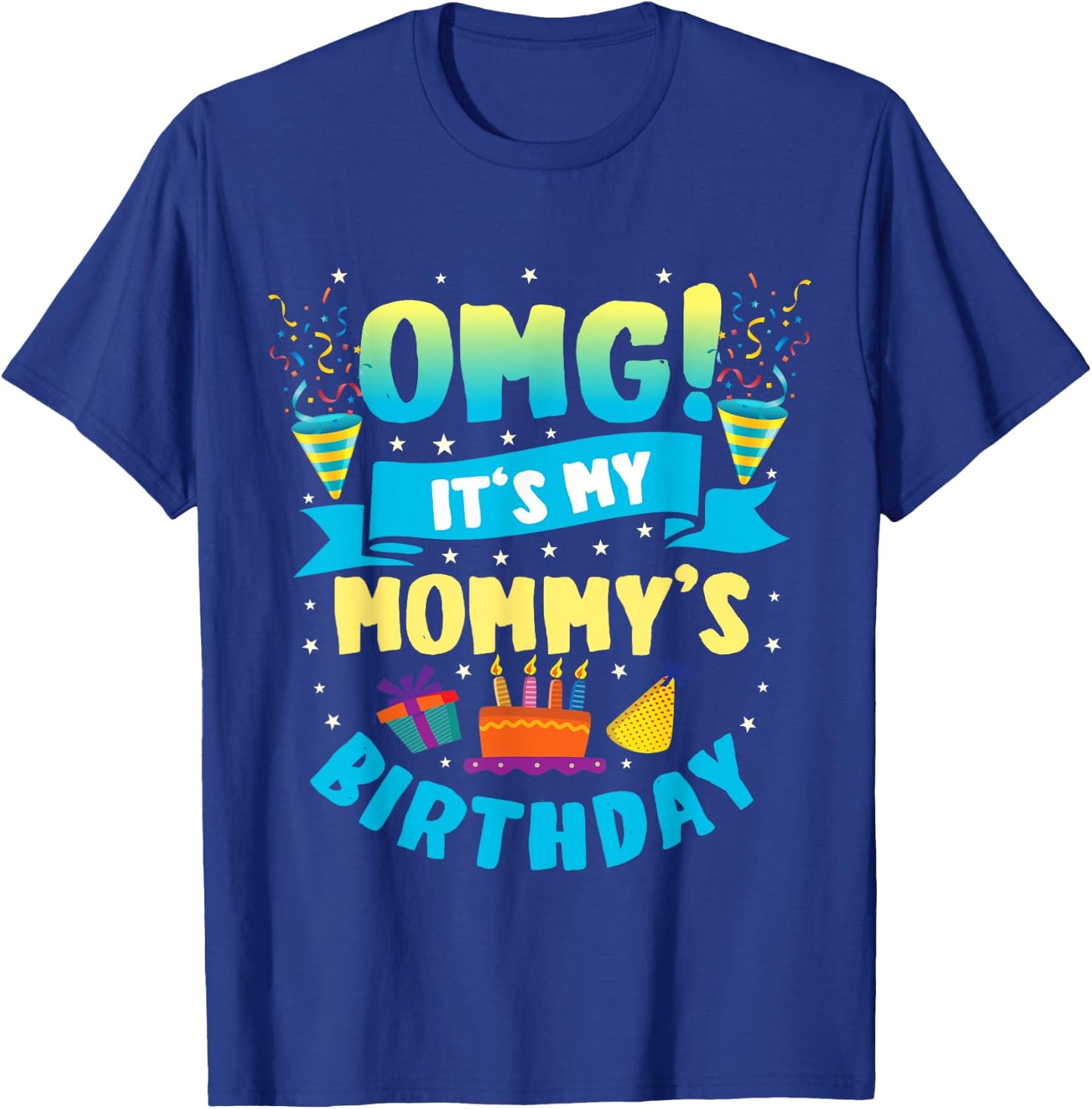 OMG It's My Mommy Birthday T-Shirt - T-Shirt | Royal