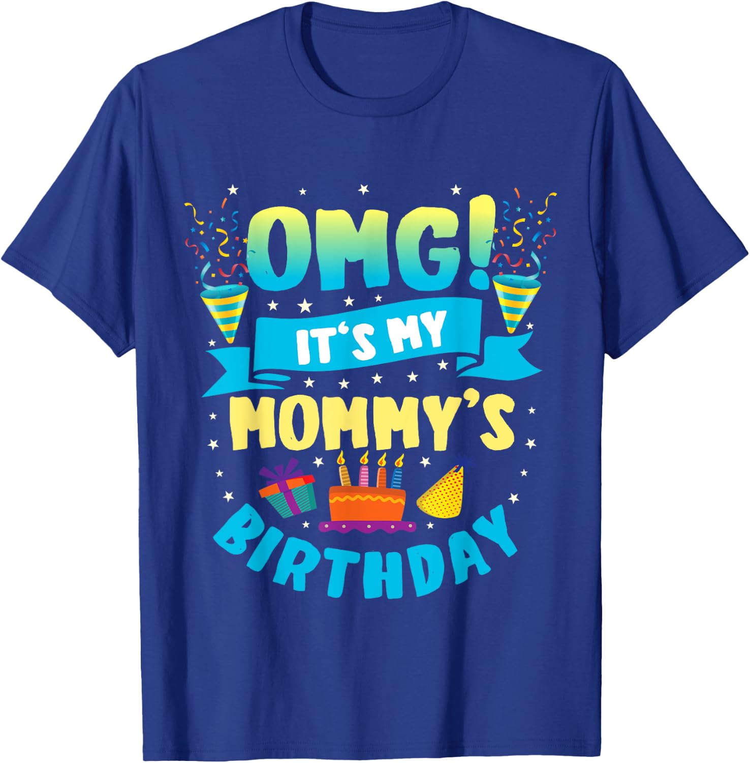 OMG It's My Mommy Birthday T-Shirt - T-Shirt | Royal
