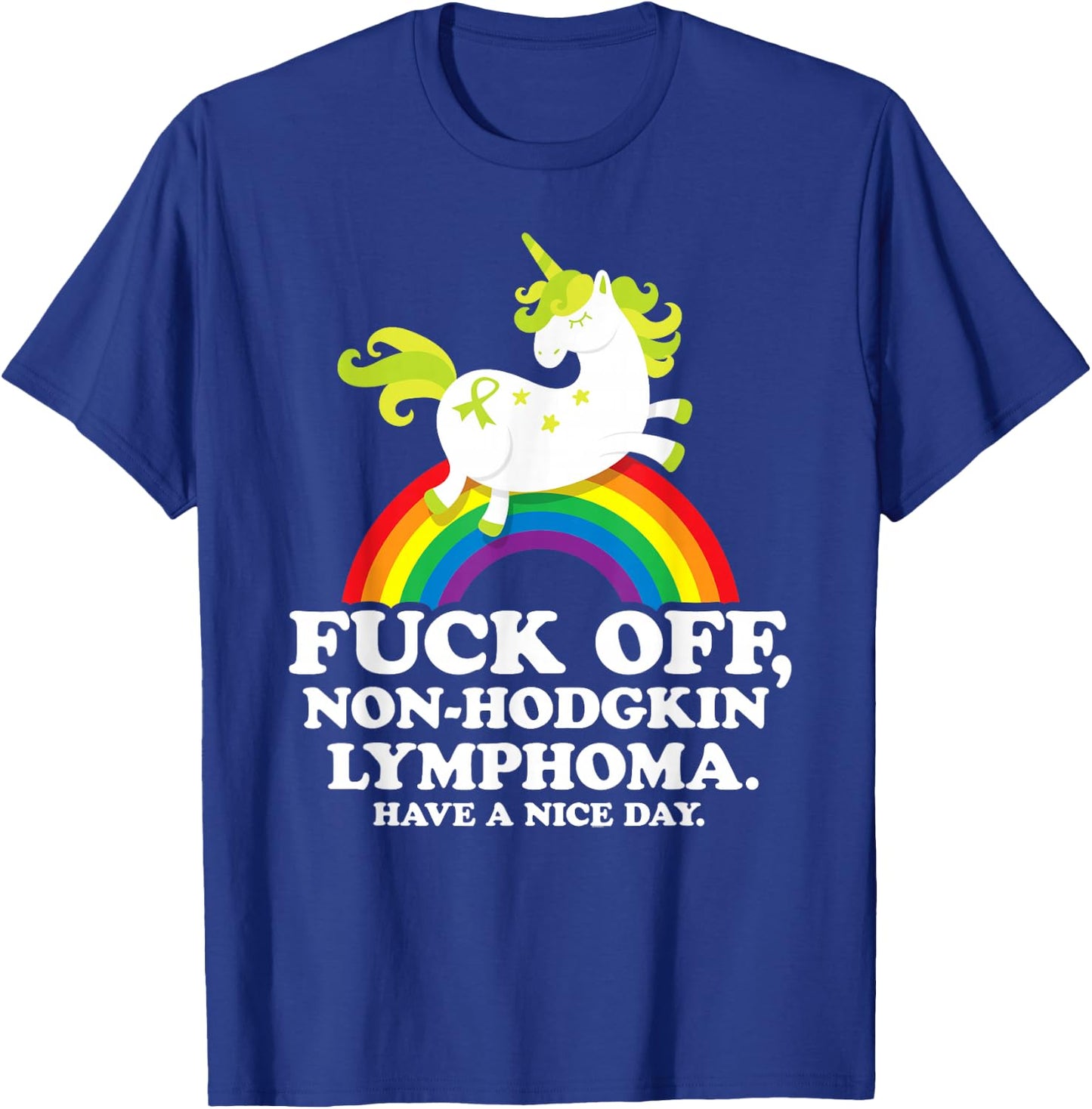 Non-Hodgkin Lymphoma Survivor | Fuck Non-Hodgkin Lymphoma T-Shirt - T-Shirt | Royal