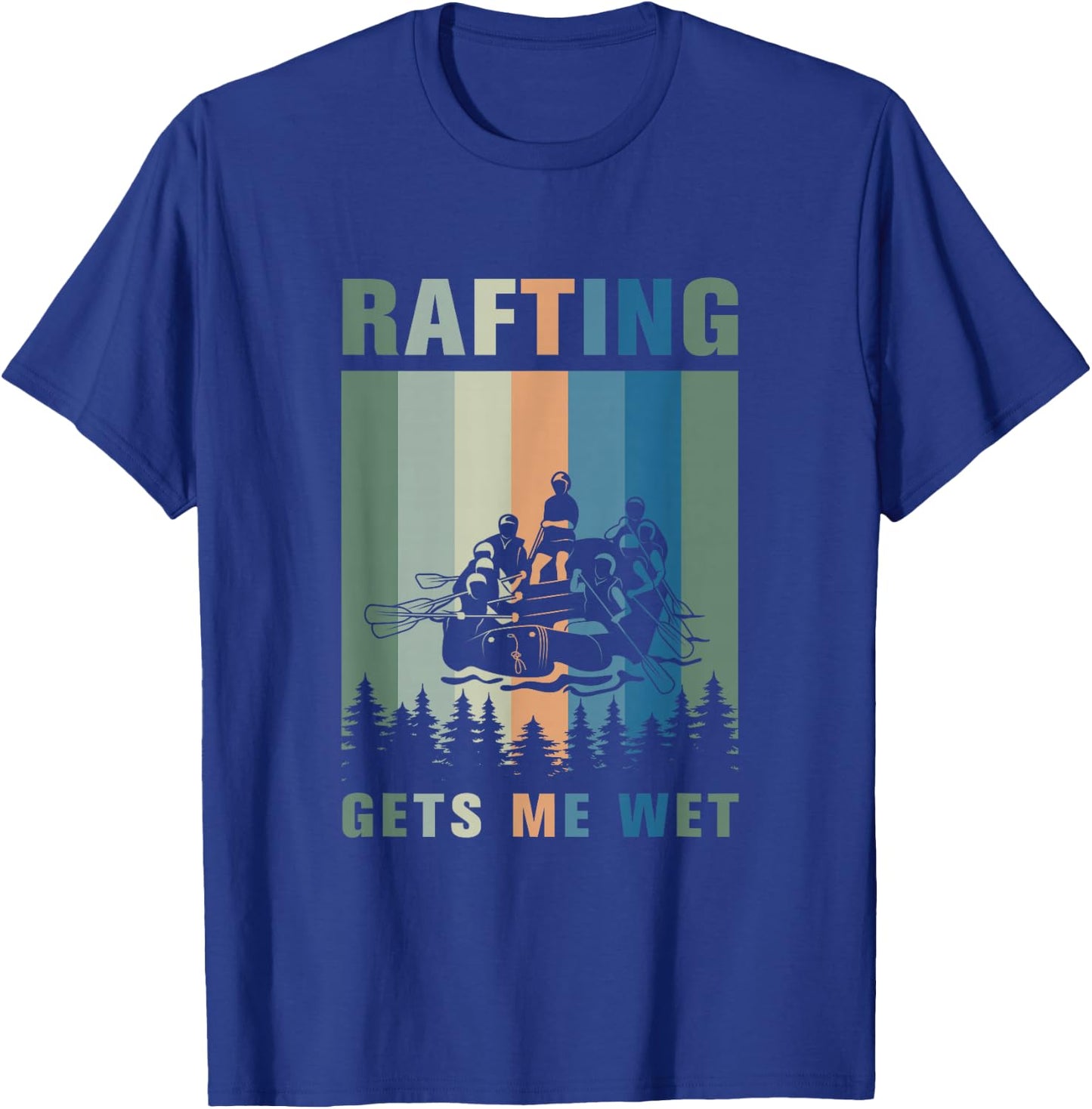 Rafting gets me wet Design for a Rafting and Kayk fan T-Shirt - T-Shirt | Royal