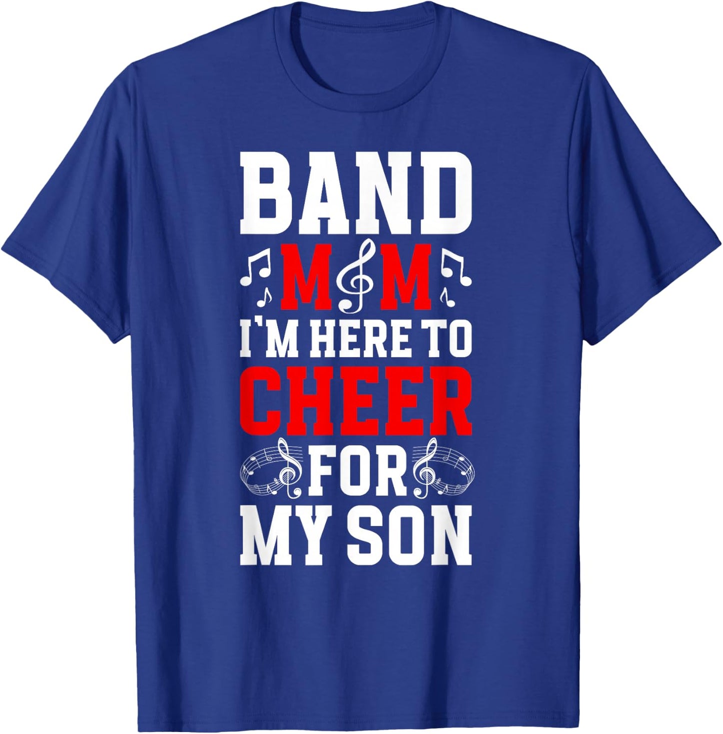 Band Mom Cheer For My Son Marching Band Mother T-Shirt - T-Shirt | Royal
