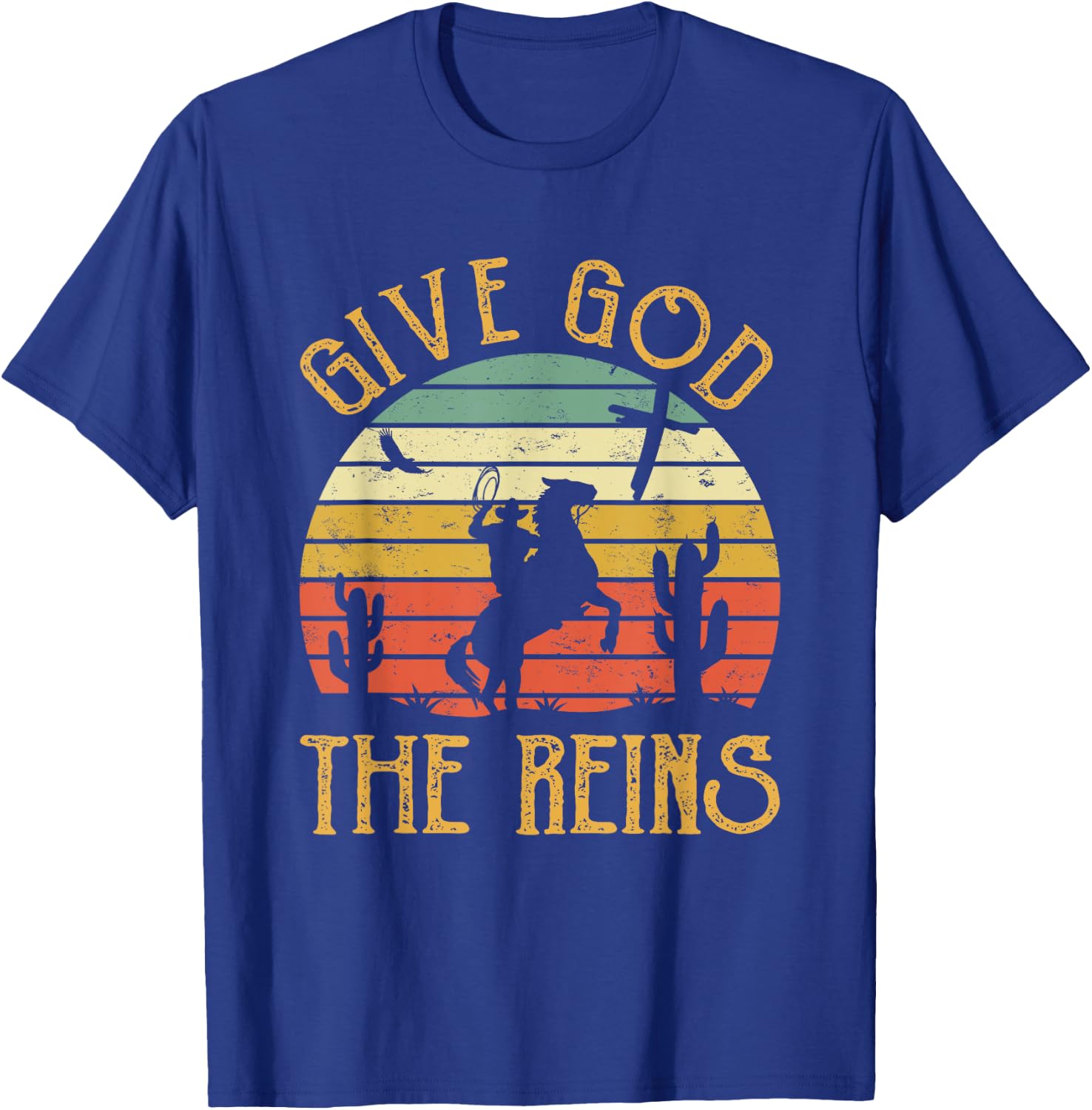 Give God The Reins Shirt Funny Cowboy Riding Horse Christian T-Shirt - T-Shirt | Royal
