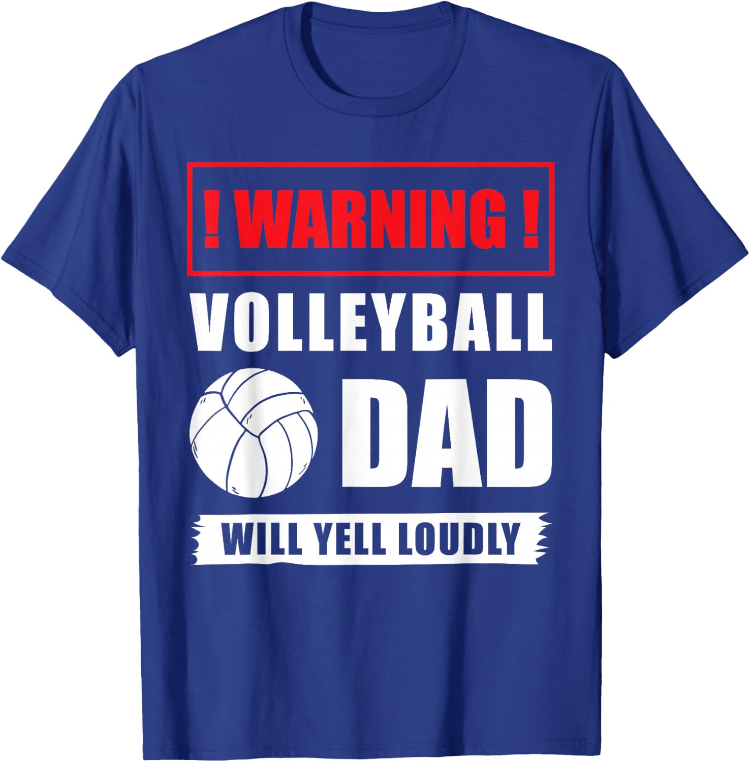 Warning Volleyball Dad Will Yell Loudly Volleyball-Player T-Shirt - T-Shirt | Royal