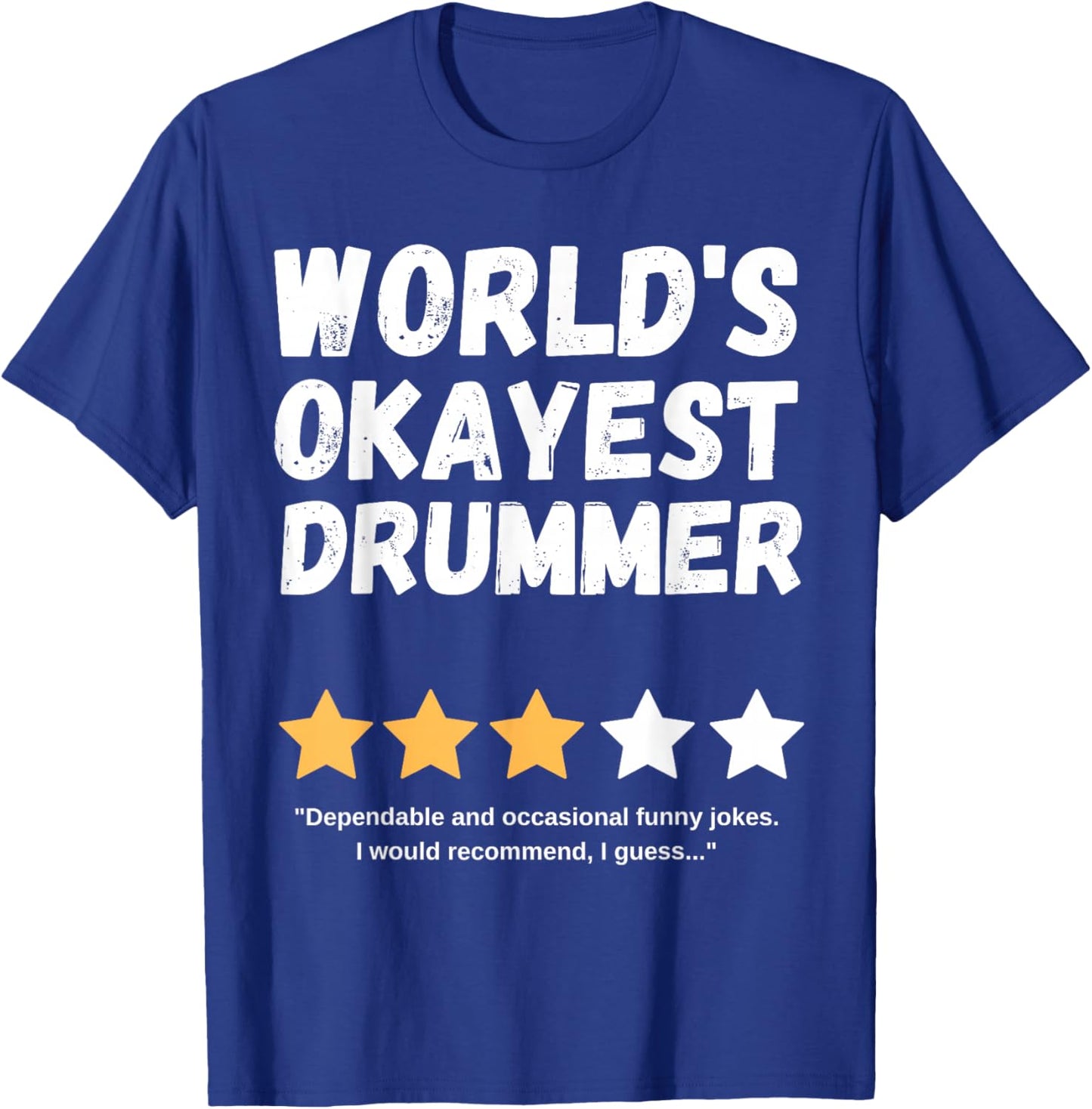 World's Okayest Drummer Funny Gag T-Shirt - T-Shirt | Royal