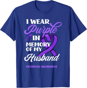 I Wear Purple In Memory Of My Husband Overdose Awareness T-Shirt - T-Shirt | Royal