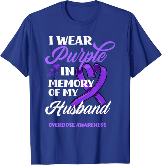 I Wear Purple In Memory Of My Husband Overdose Awareness T-Shirt - T-Shirt | Royal