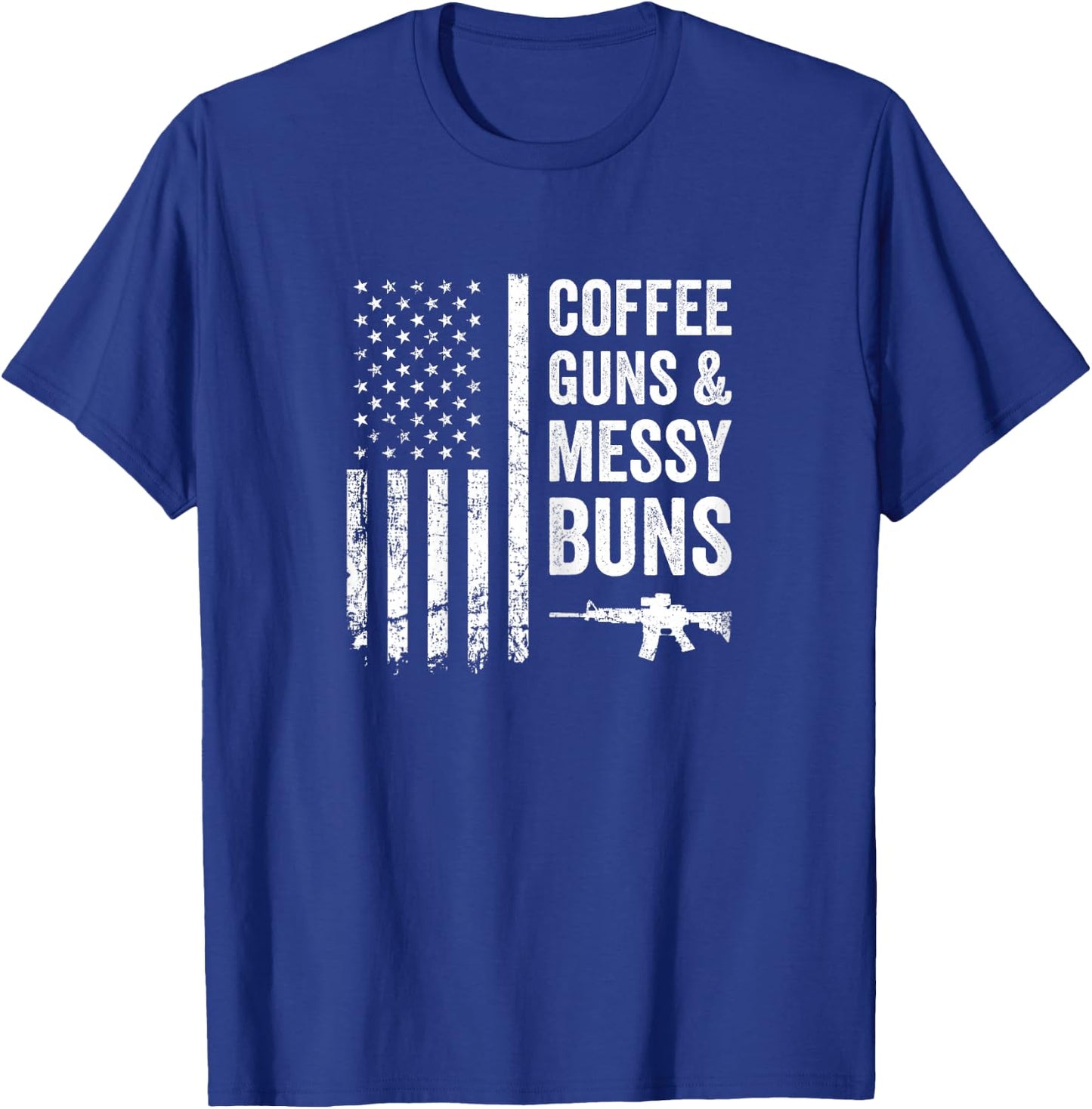 Coffee Guns & Messy Buns - Funny Pro Gun USA Flag T-Shirt - T-Shirt | Royal
