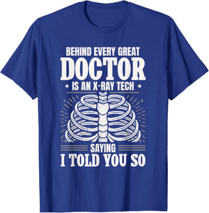 Behind Every Great Doctor Is An X-Ray Tech Radiology T-Shirt - T-Shirt | Royal