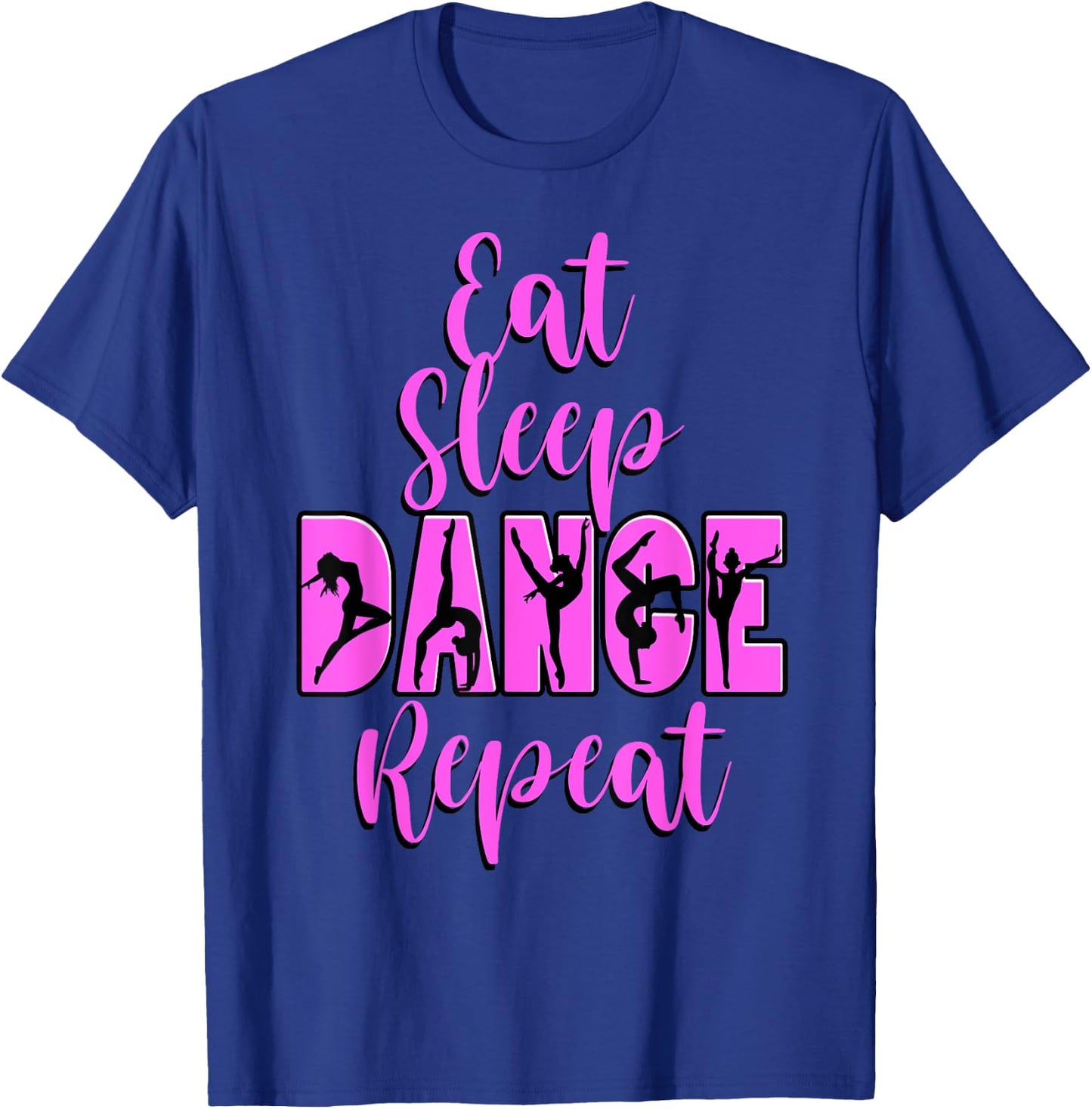 Eat Sleep Dance Repeat Dance Inspired Mum Girl Music T-Shirt - T-Shirt | Royal