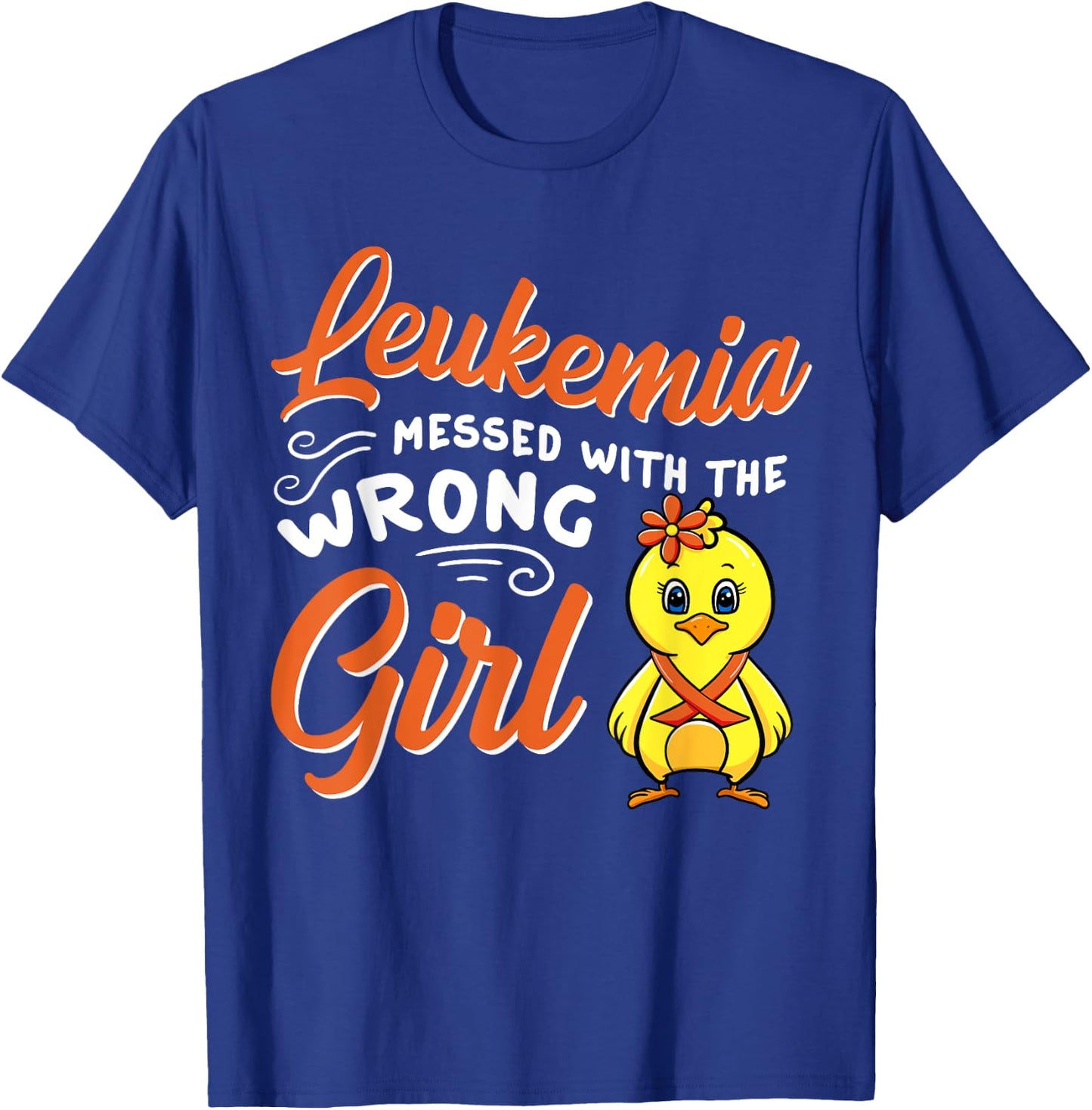 Leukemia Messed With The Wrong Girl Chick Awareness Women T-Shirt - T-Shirt | Royal