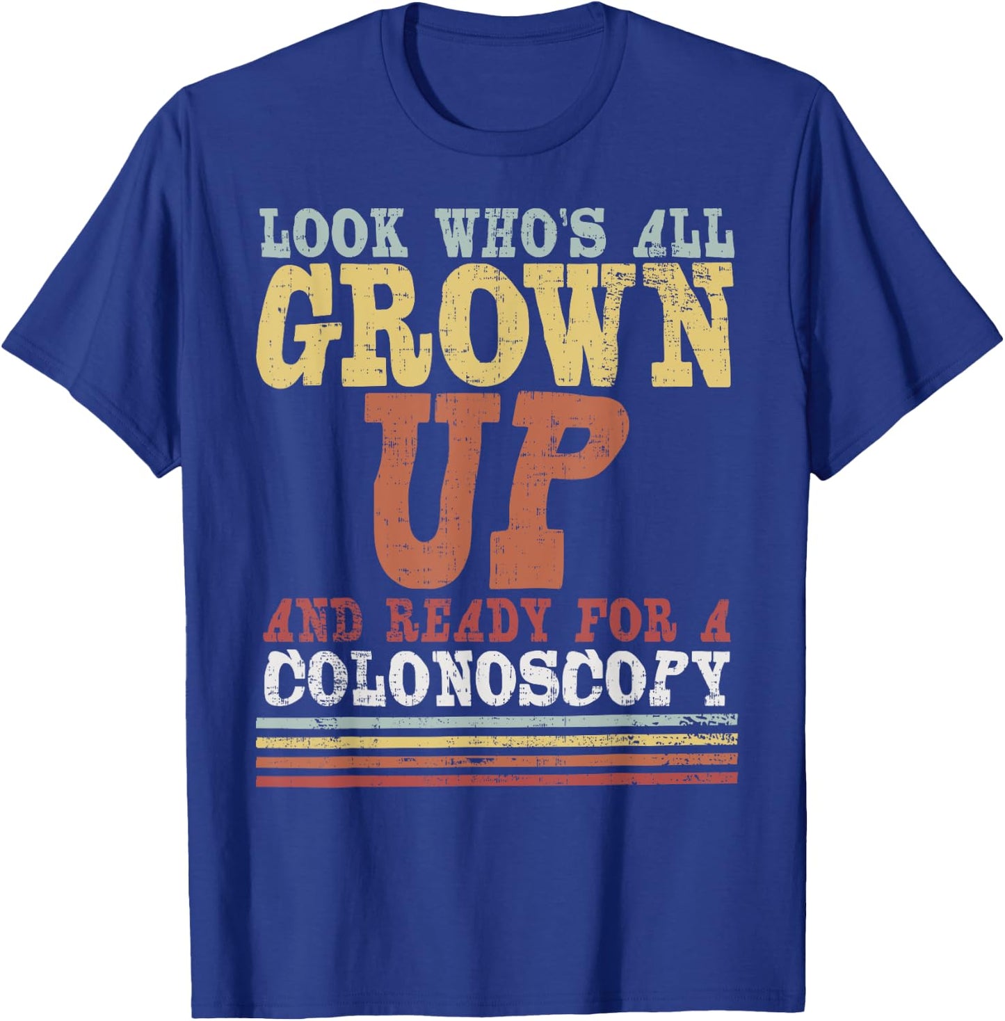 All Grown Up | For Colonoscopy Funny 50th Gift T-Shirt - T-Shirt | Royal