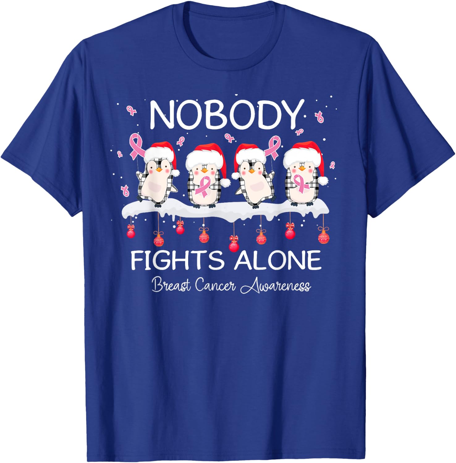 Nobody Fights Alone Breast Cancer Awareness Christmas Gift T-Shirt - T-Shirt | Royal