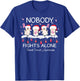 Nobody Fights Alone Breast Cancer Awareness Christmas Gift T-Shirt - T-Shirt | Royal