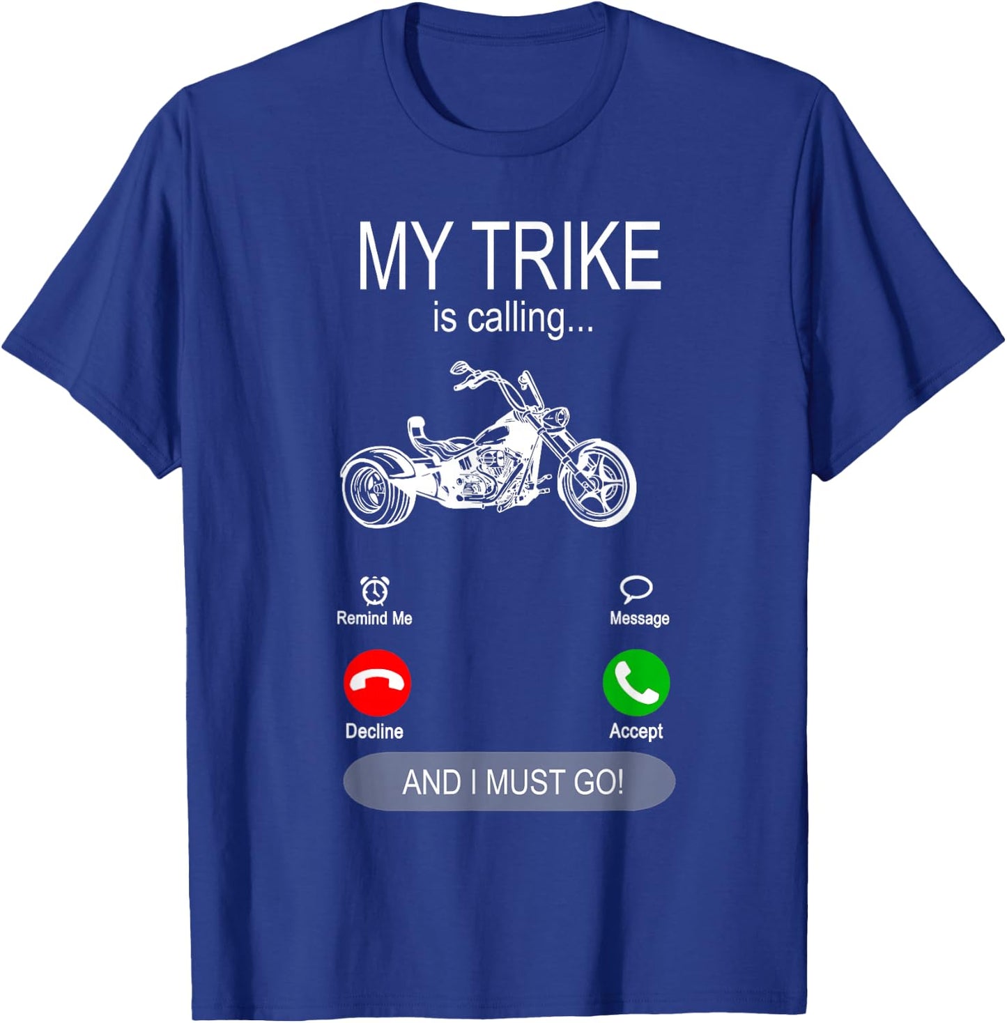 My Trike is calling Motor Bike Triker Tricycle Trike T-Shirt - T-Shirt | Royal