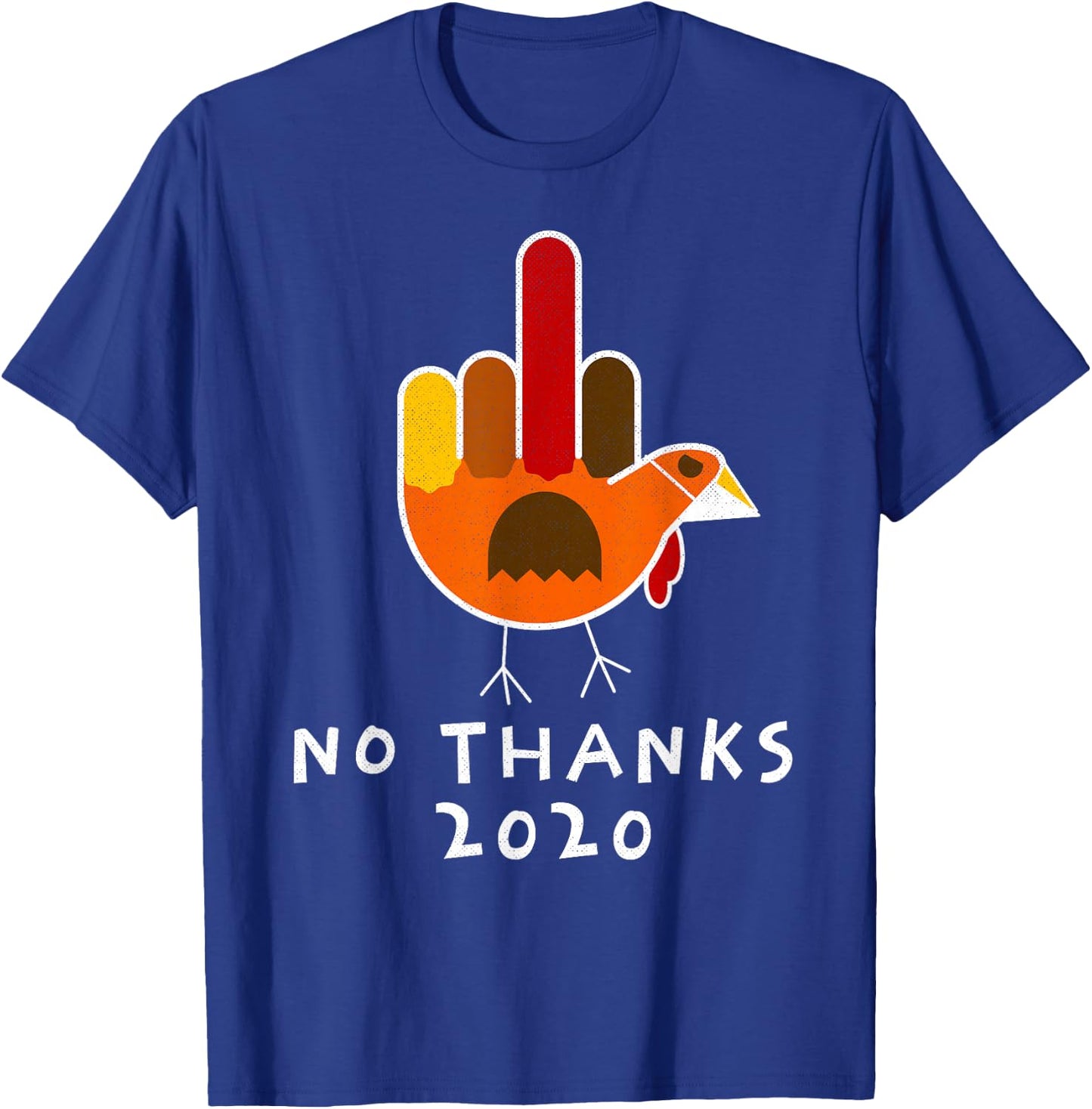 Thanksgiving 2020 Turkey No Thanks Grumpy Halloween Funny T-Shirt - T-Shirt | Royal