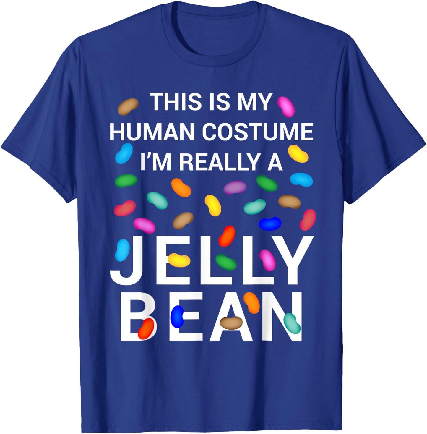 This Is My Human Costume I'm Really A Jelly Bean Halloween T-Shirt - T-Shirt | Royal