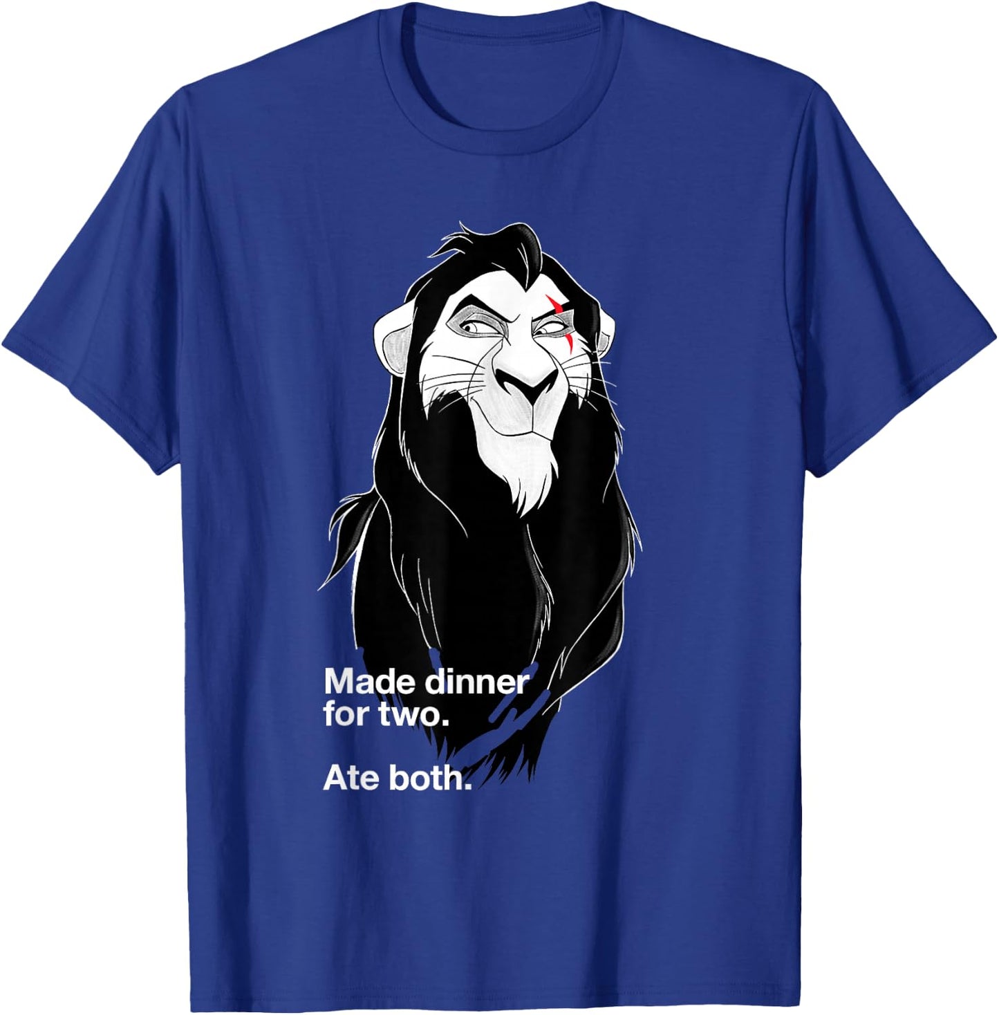 Disney Villains Scar Made Dinner For Two Ate Both T-Shirt - T-Shirt | Royal