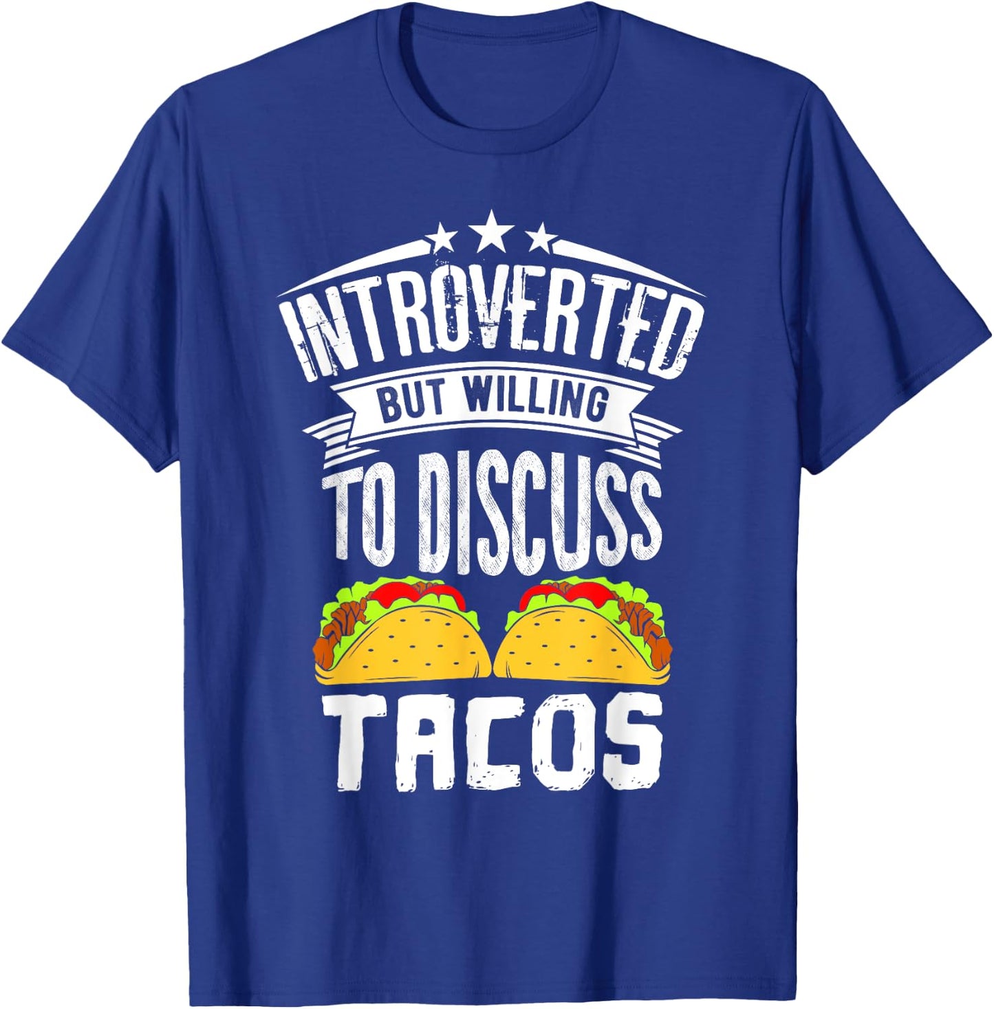 Introvert Quote Introverted But Willing To Discuss Tacos T-Shirt - T-Shirt | Royal