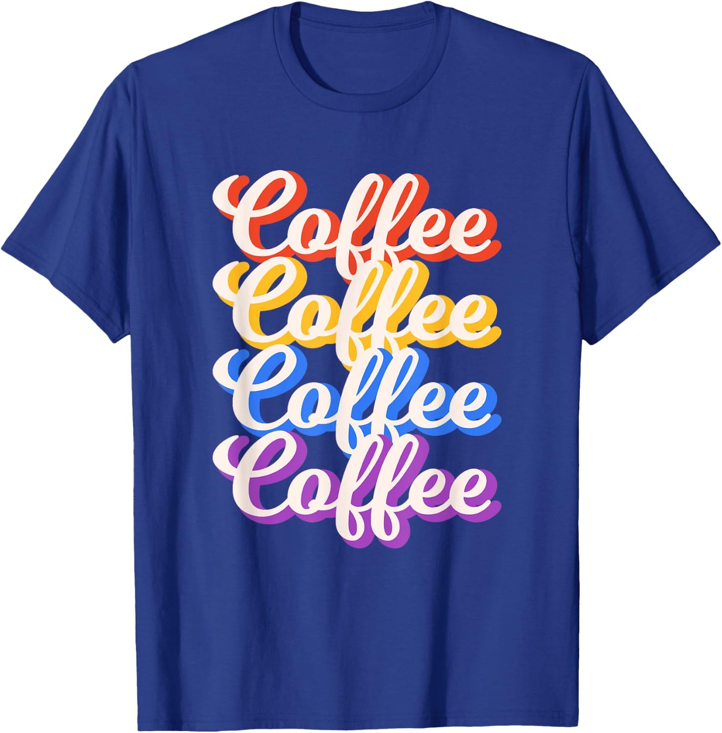Coffee Coffee Coffee Coffee Graphical Letters T-Shirt - T-Shirt | Royal