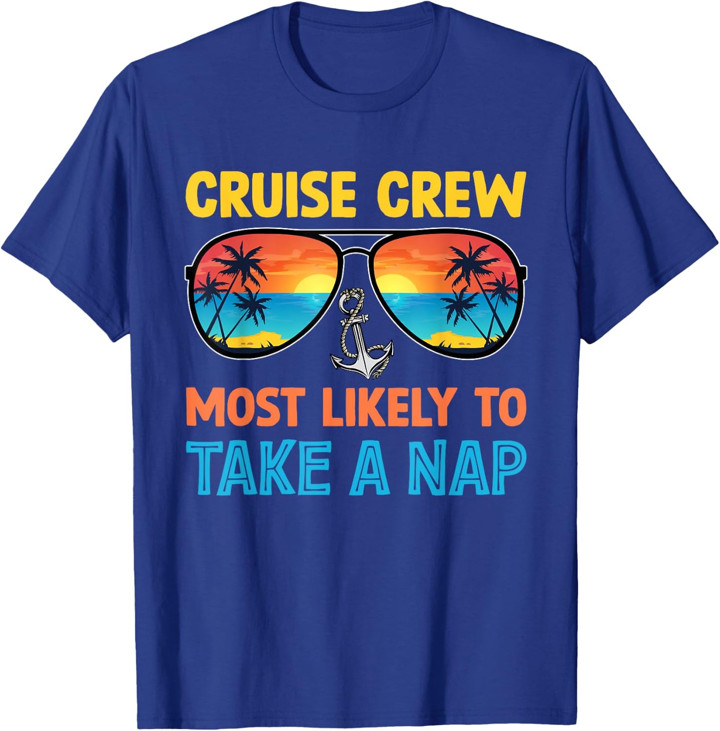 Cruise Crew Most Likely To Take A Nap Family Cruise T-Shirt - T-Shirt | Royal