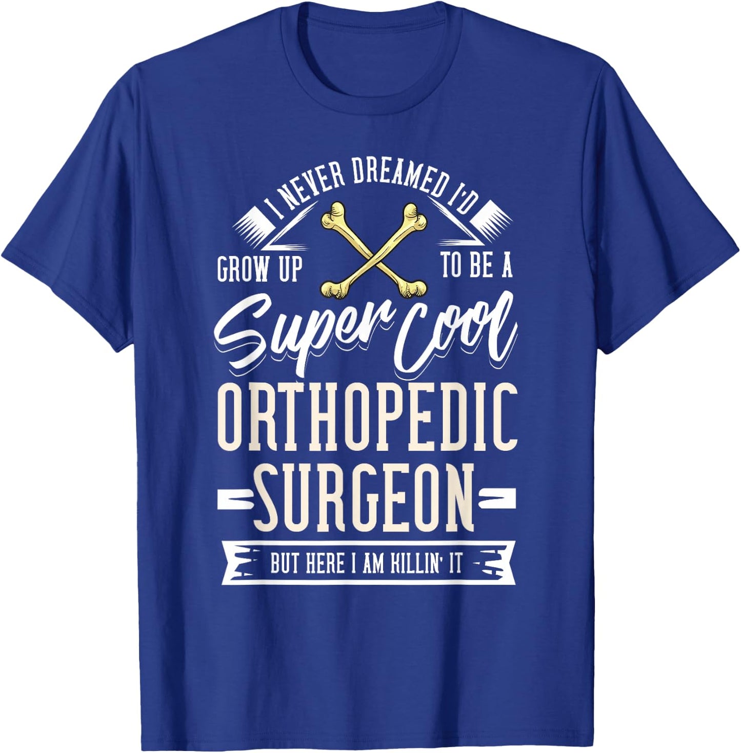 Orthopedic Surgeon Gift Bone Orthopedist T-Shirt - T-Shirt | Royal