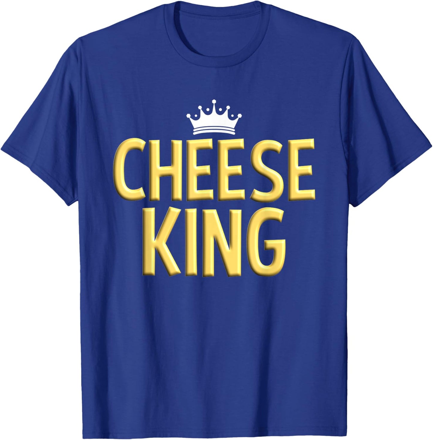 Cheese King Cheese Foodie Men's Cheese Lover T-Shirt - T-Shirt | Royal