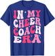 In My Cheer Coach Era Groovy (On Back) T-Shirt - T-Shirt | Royal