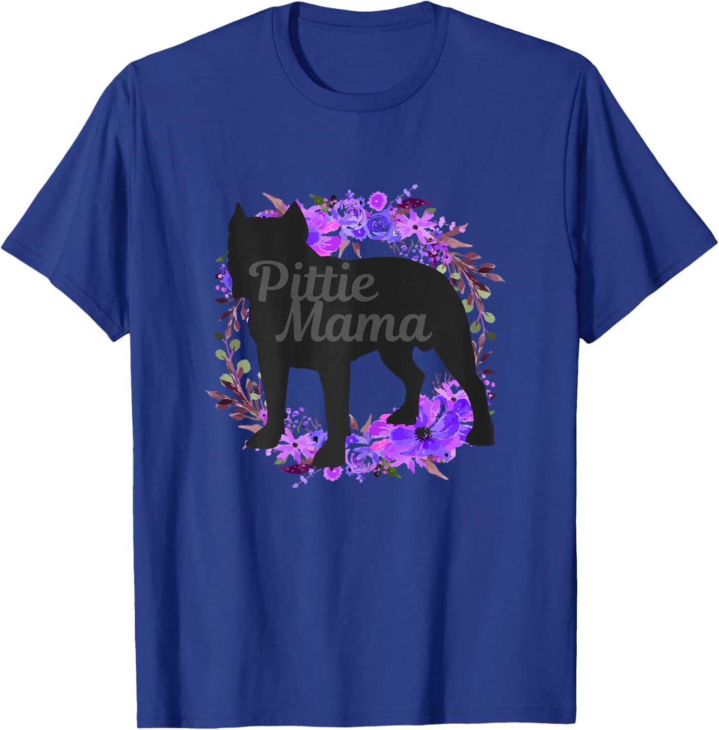 Pitbull Mom Pittie Mama Dog Lover Funny Mother's Day Gift T-Shirt - T-Shirt | Royal