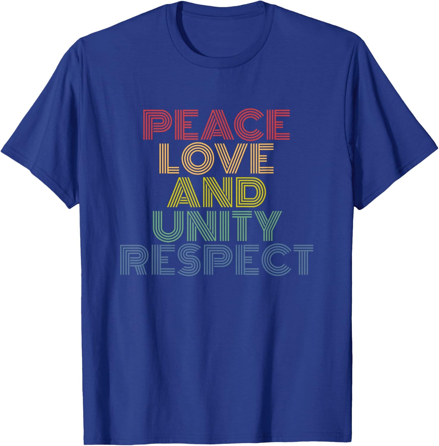 Peace Love And Unity Respect T-Shirt - T-Shirt | Royal