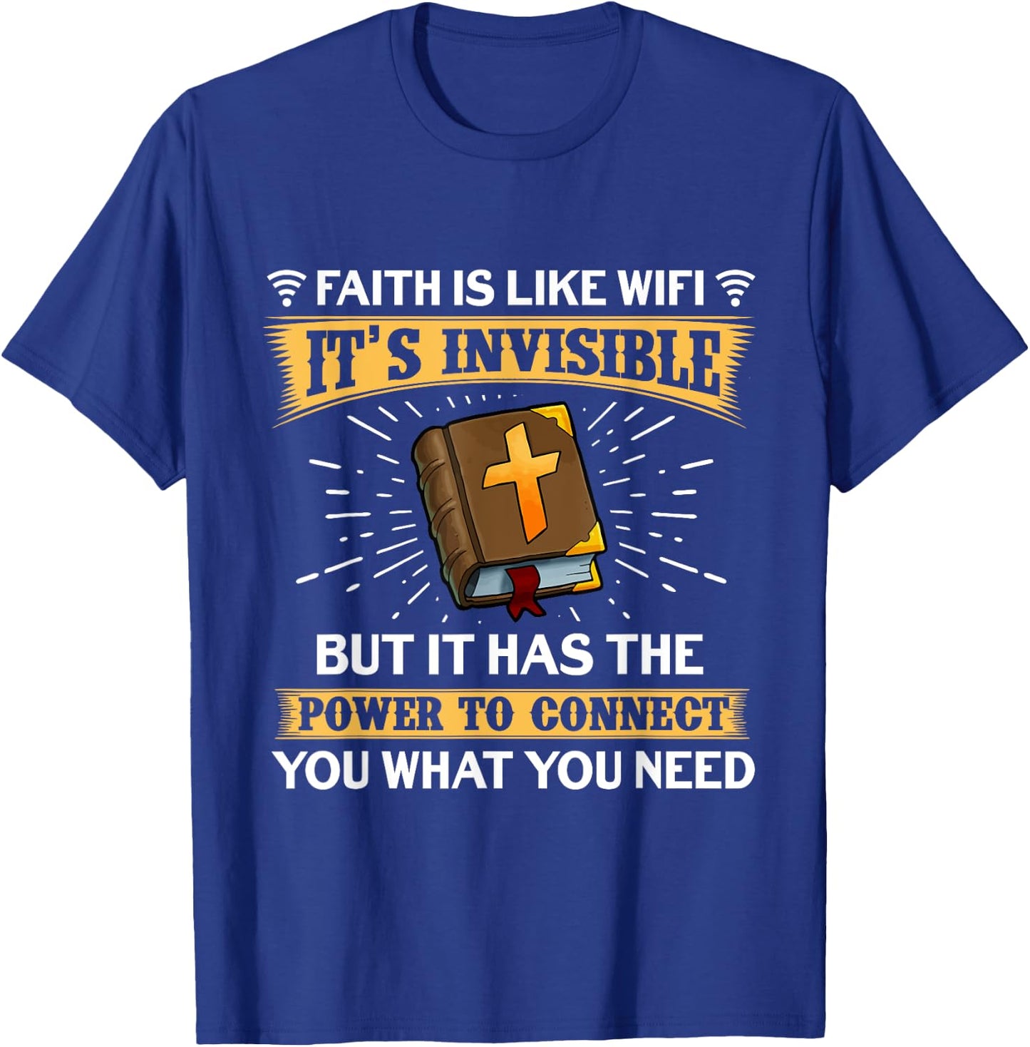 Faith Is Like Wifi - Funny Christian Saying Pastoral T-Shirt - T-Shirt | Royal