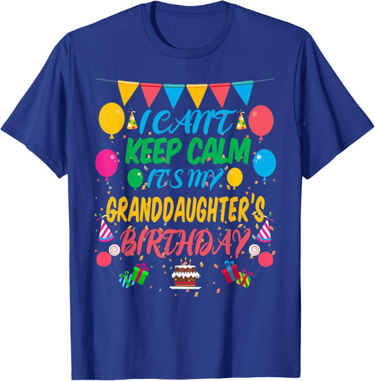 I Can't Keep Calm It's My Granddaughter Birthday T-Shirt - T-Shirt | Royal
