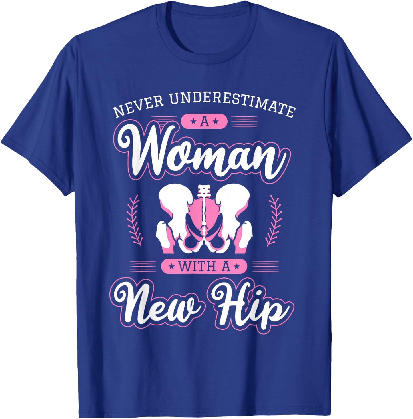 Hip Replacement Surgery Arthroplasty Hemiarthroplasty Joint T-Shirt - T-Shirt | Royal