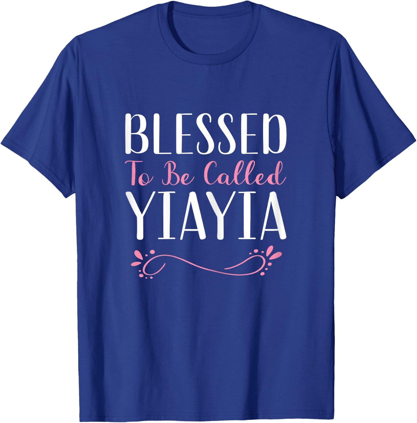Blessed To Be Called YiaYia Grandma Cute Cool Yia-Yia T-Shirt - T-Shirt | Royal