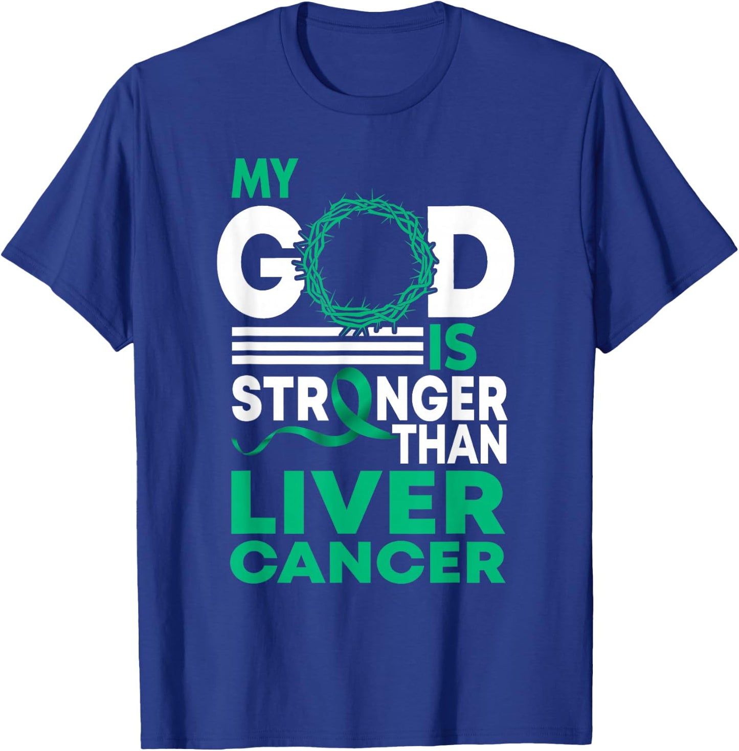 Faith My God Is Stronger Than Liver Cancer Awareness T-Shirt - T-Shirt | Royal