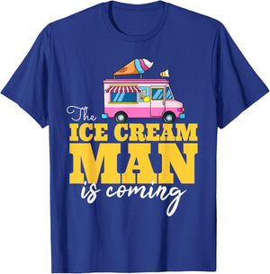 The Ice Cream Man Is Coming Gift Ice Truck Driver T-Shirt - T-Shirt | Royal