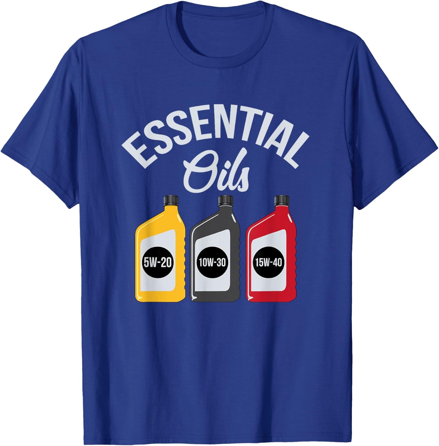 Essential Oils Funny Car Mechanic Oil Change T-Shirt - T-Shirt | Royal