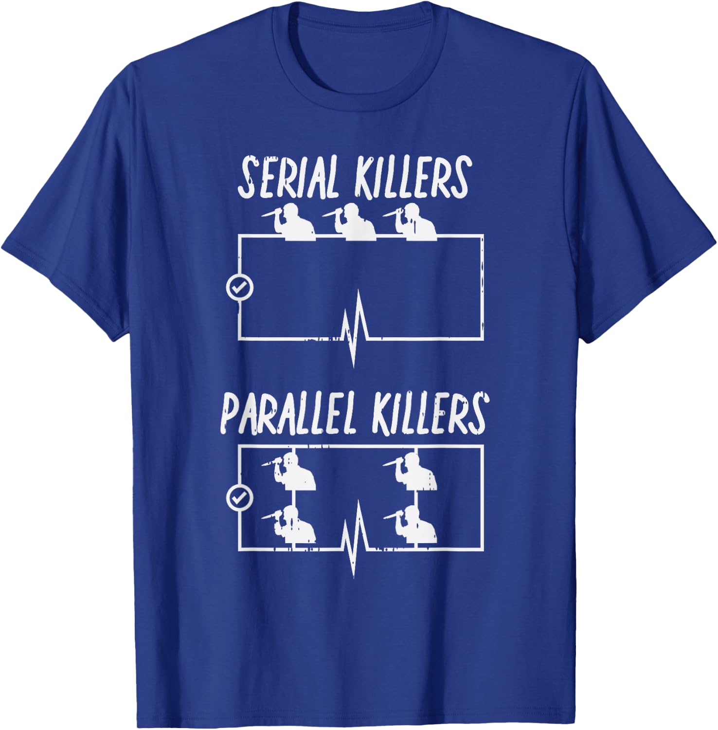 Serial Parallel Killer Funny Electrical Pun Electrician Gift T-Shirt - T-Shirt | Royal