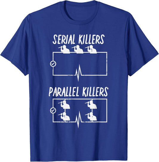 Serial Parallel Killer Funny Electrical Pun Electrician Gift T-Shirt - T-Shirt | Royal