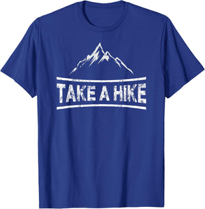Take A Hike - Hiking Quote Hiker T-Shirt - T-Shirt | Royal